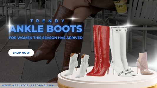 Trendy Ankle Boots for Women This Season has arrived at Heels To Platforms